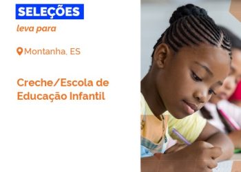 Montanha recebe investimentos do PAC para a educação