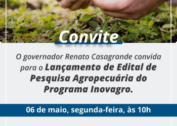 Convite: Lançamento edital de pesquisa agropecuária do programa Inovagro