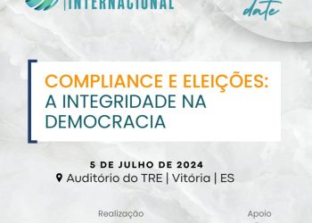 Na próxima sexta-feira, 05, será realizado em Vitória o Simpósio Internacional “Compliance e Eleições: A Integridade da Democracia”