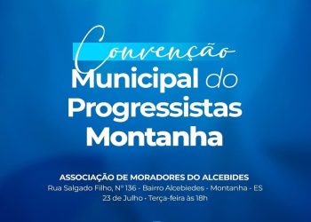 Convenção Municipal do Progressistas Montanha