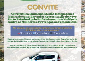 Prefeitura de São Mateus convida para evento de apresentação do Novo Pacto Estadual pelo Enfrentamento à Violência contra as Mulheres