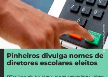 Pinheiros divulga nomes de diretores escolares eleitos