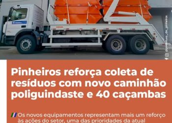 Pinheiros reforça coleta de resíduos com novo caminhão poliguindaste e 40 caçambas